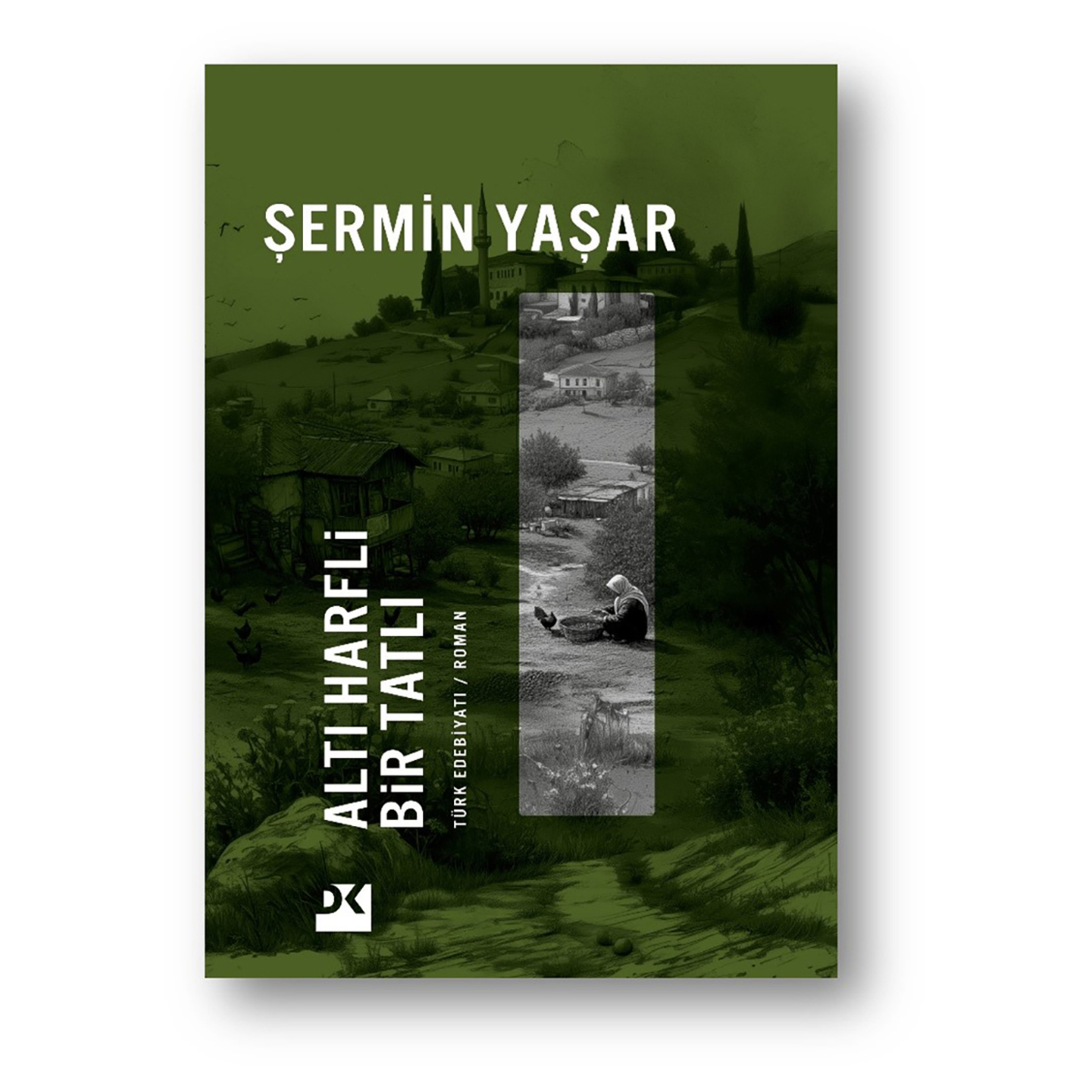 Altı Harfli Bir Tatlı - Şermin Yaşar