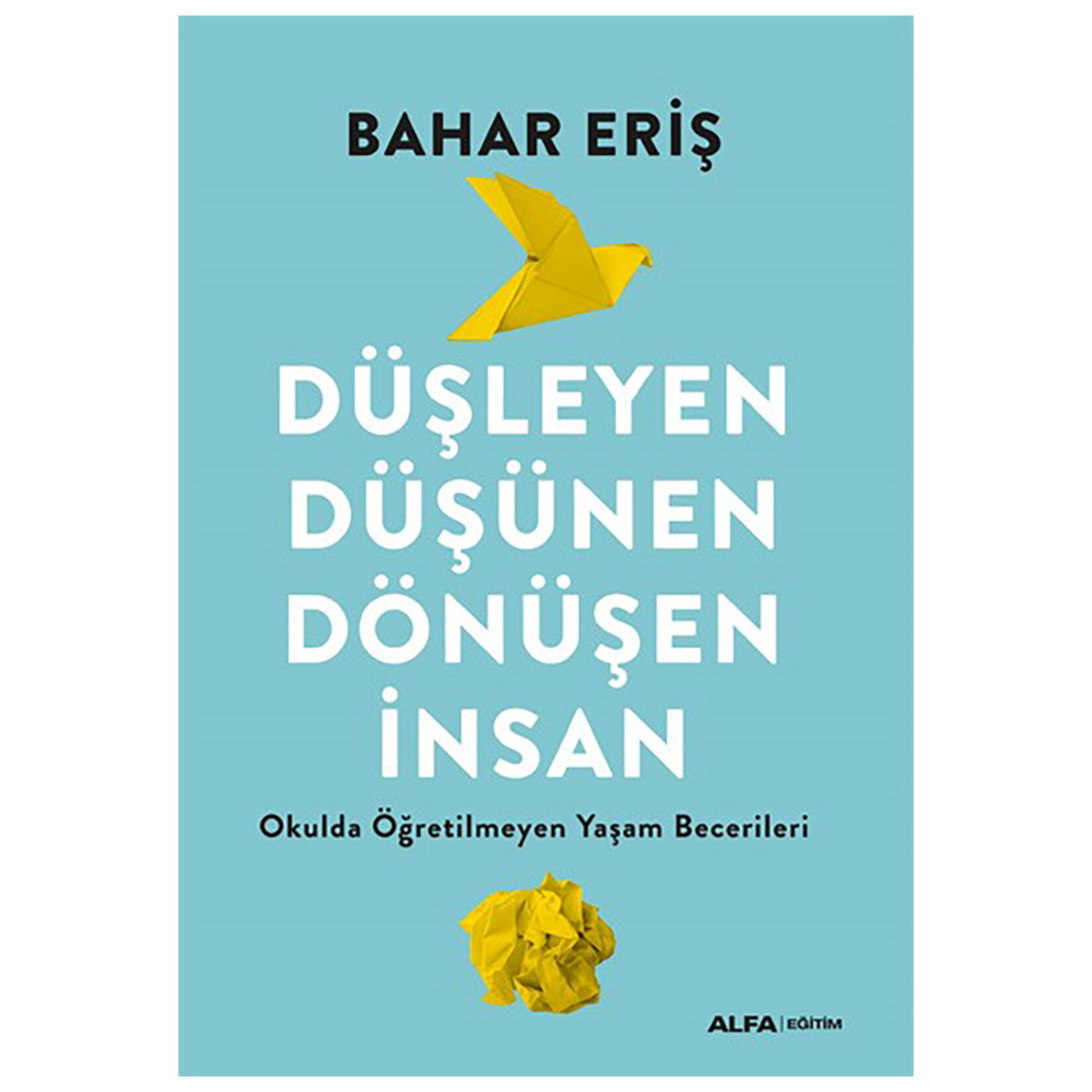 Düşleyen Düşünen Dönüşen İnsan